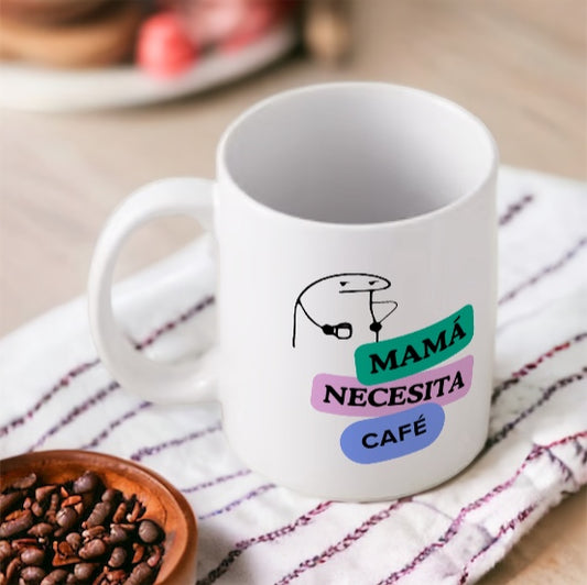 “MAMÁ NECESITA CAFÉ”